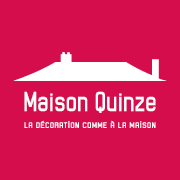 MAISON QUINZE