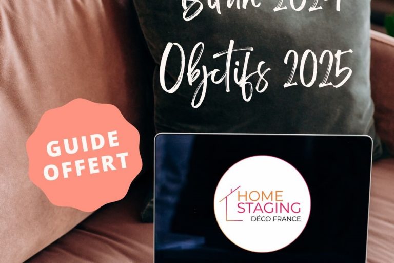 Bilan 2024 objectifs 2025 Homestaging Déco France